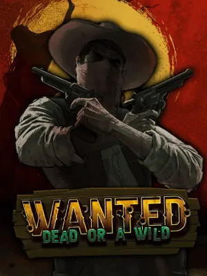 Wanted Dead or a Wild
